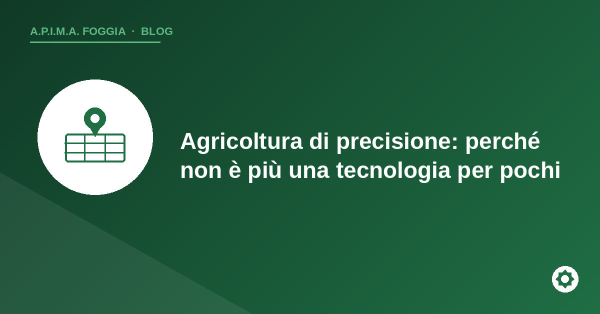 Copertina articolo: agricoltura di precisione - APIMA Foggia